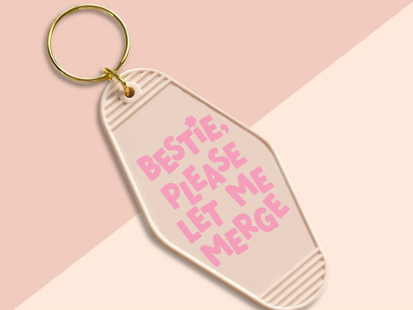 Bestie please let me merge - Motel keychain