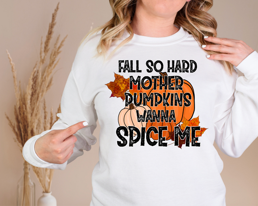 Fall so hard mother pumpkins wanna spice me