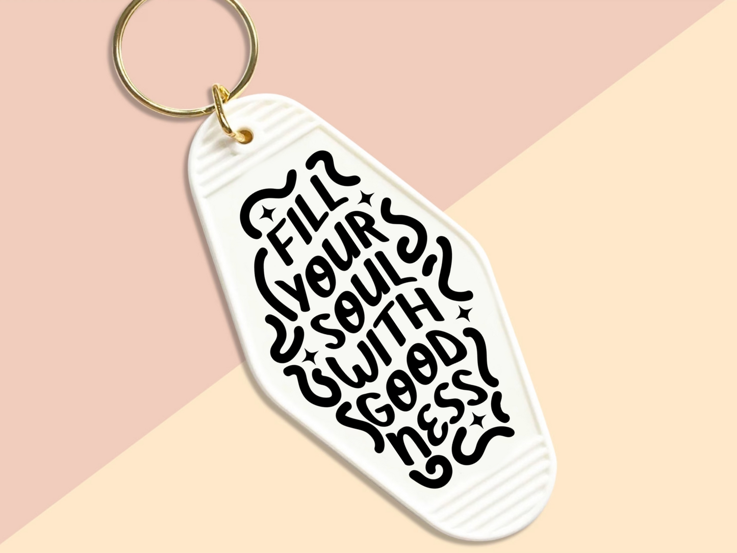 Fill your soul with goodness - Motel keychain