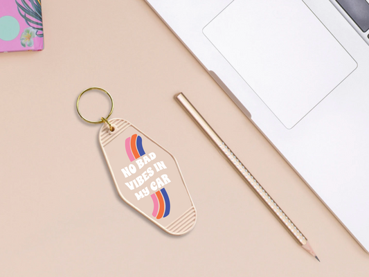 No bad vibes in my car - Motel keychain