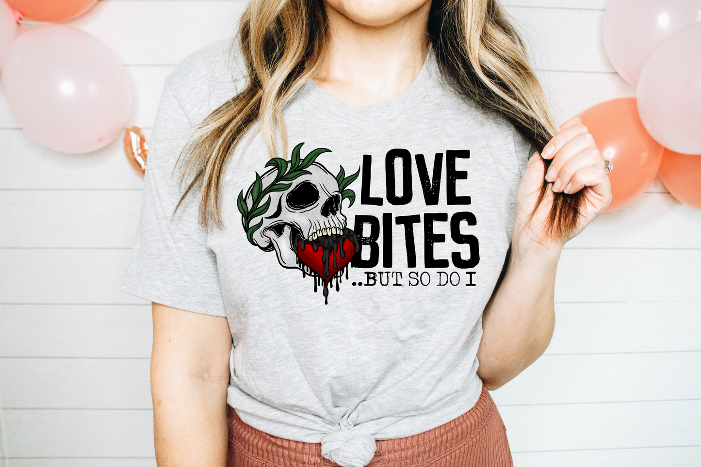 Love Bites But So Do I Skull & Heart