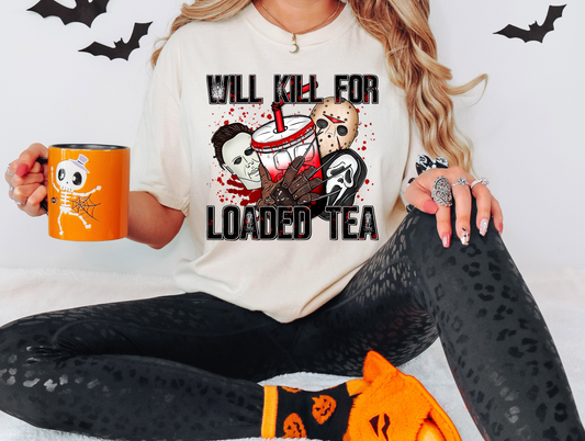 Will kill for loaded tea - horror