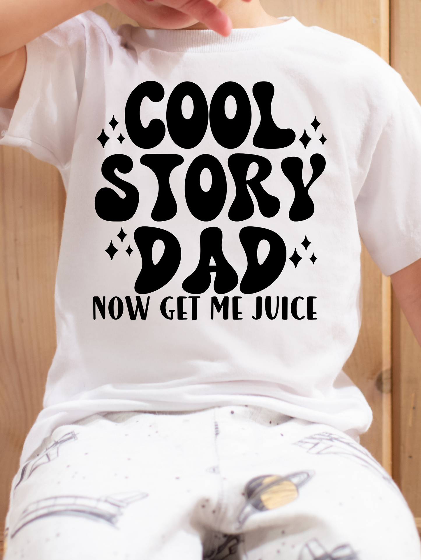 Cool story dad now get me juice