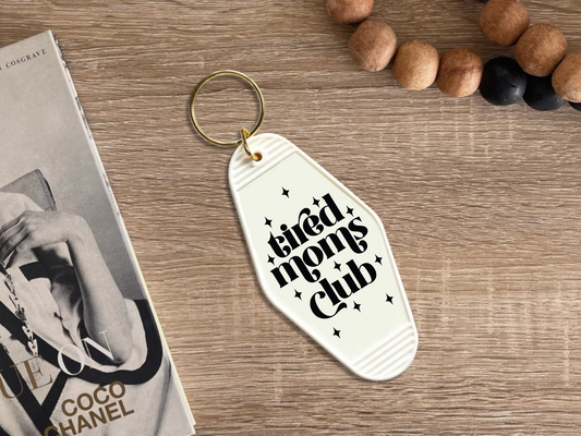 Tired moms club - Motel keychain