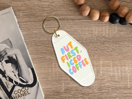 But first iced coffee - Motel keychain