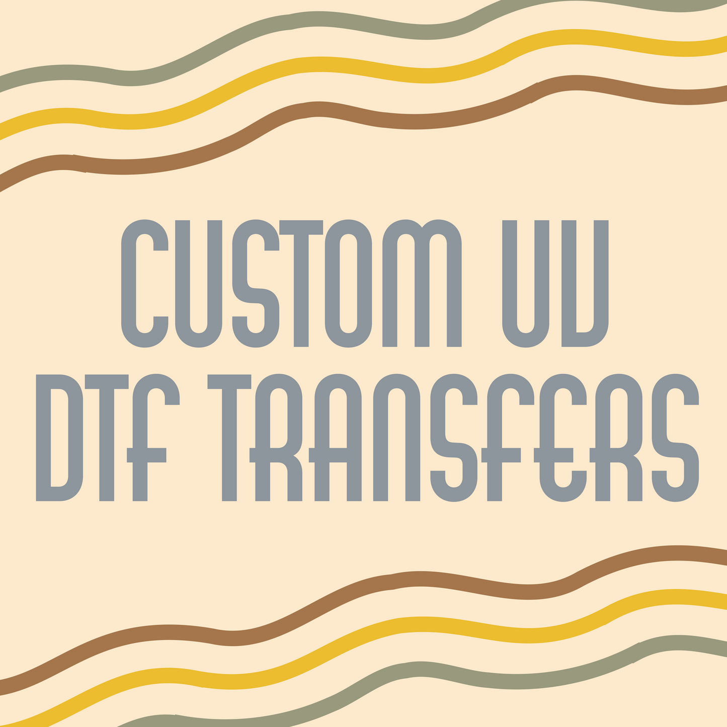 Custom UV DTF Transfers