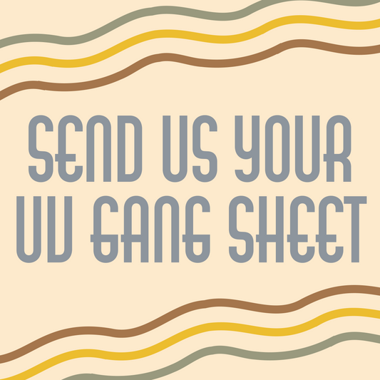 Send us you UV Gang Sheet