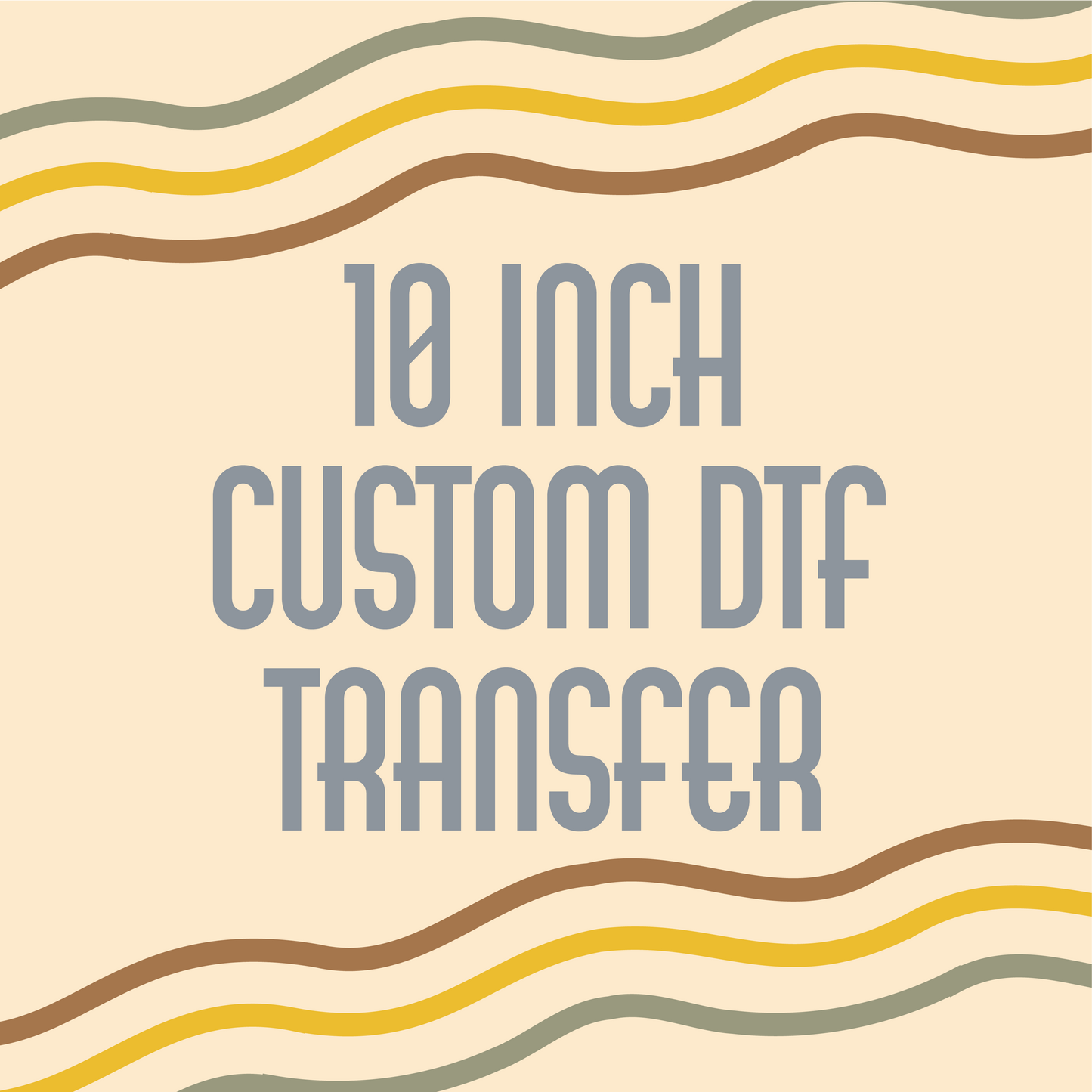 10 inch Custom DTF Transfer