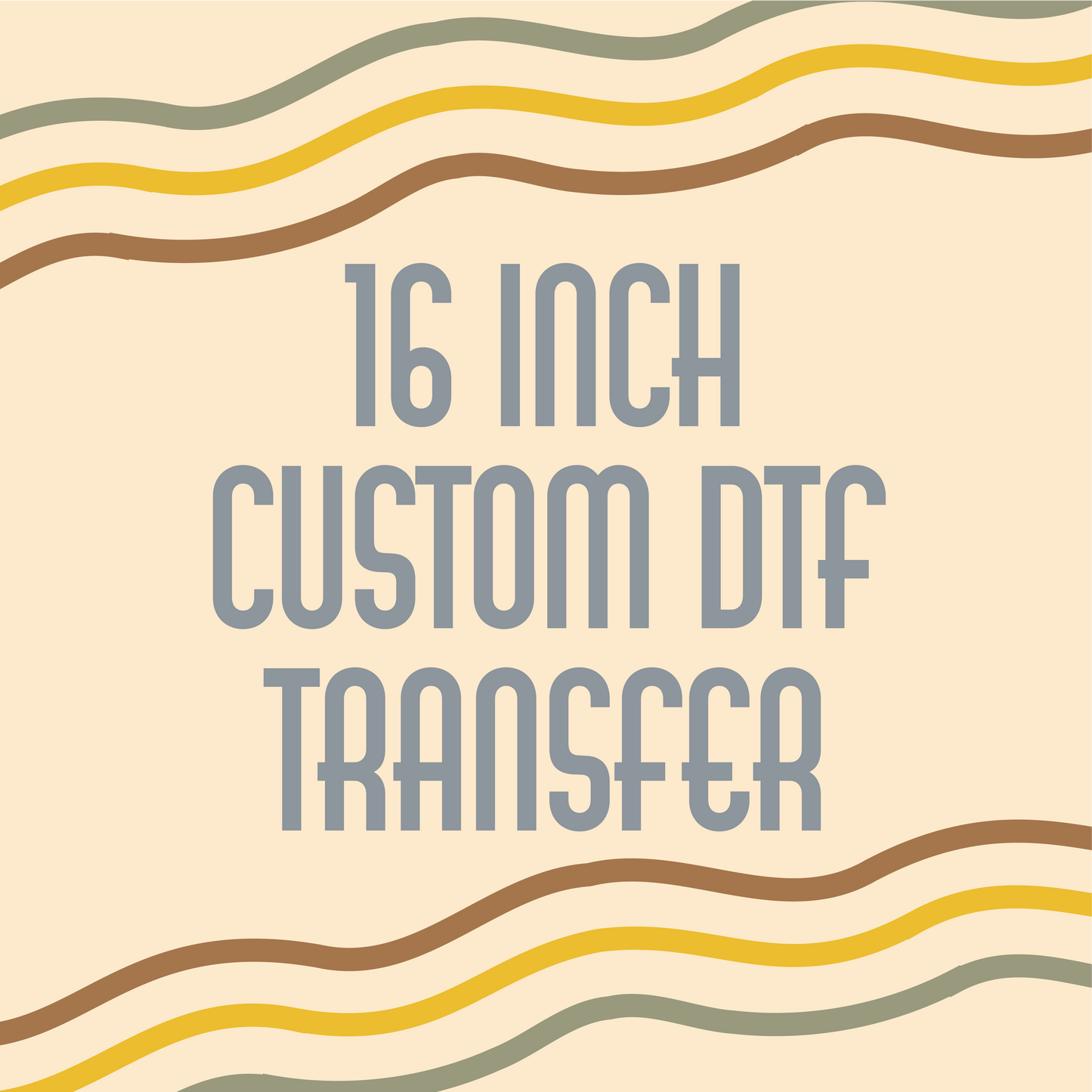 16 inch Custom DTF Transfer