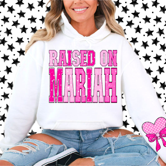 Raised on Mariah