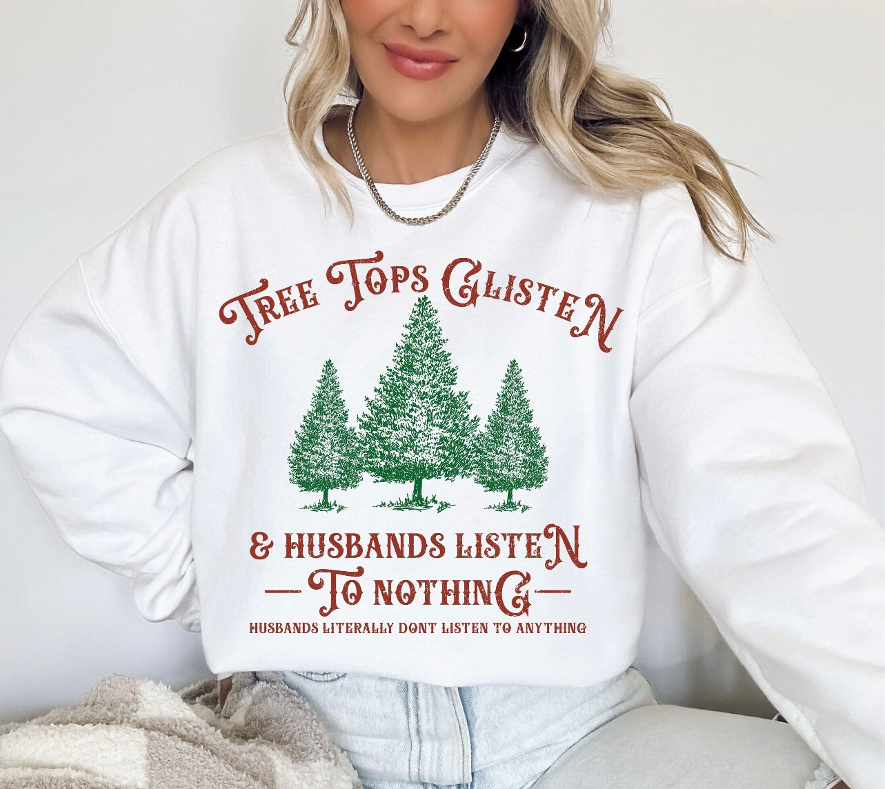 Tree tops glisten and husbands listen to nothing