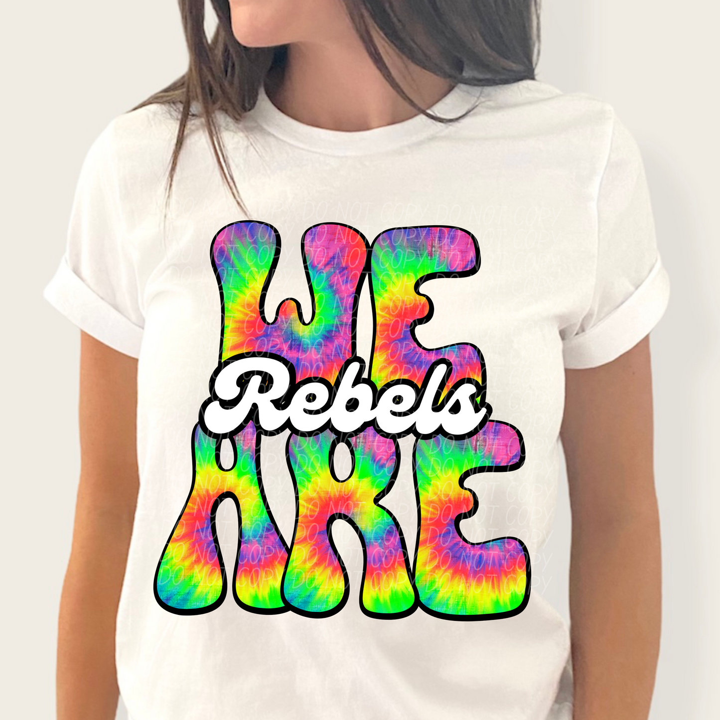 We are Rebels(Tie-dye)