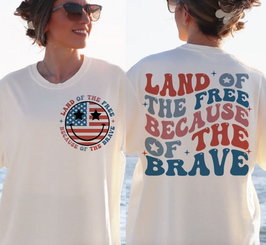 Land Of The Free Because Of The Brave - FRONT