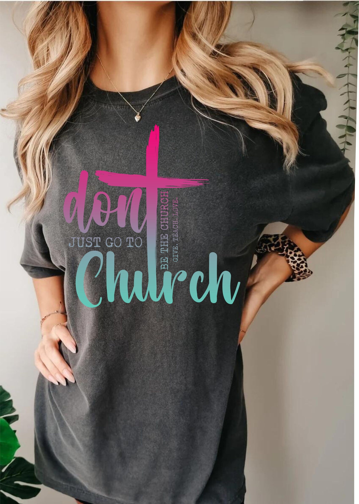 Don't Just Go To Church