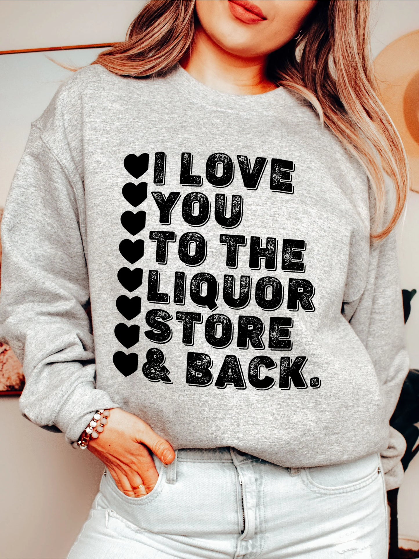 I Love You To The Liquor Store  - DTF Transfer